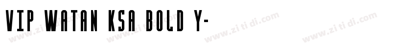 VIP Watan KSa Bold Y字体转换